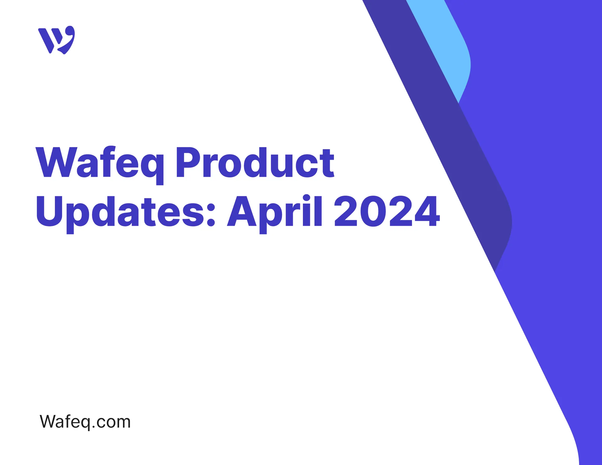 تحديثات نظام وافِق الجديدة لشهر أبريل 2024